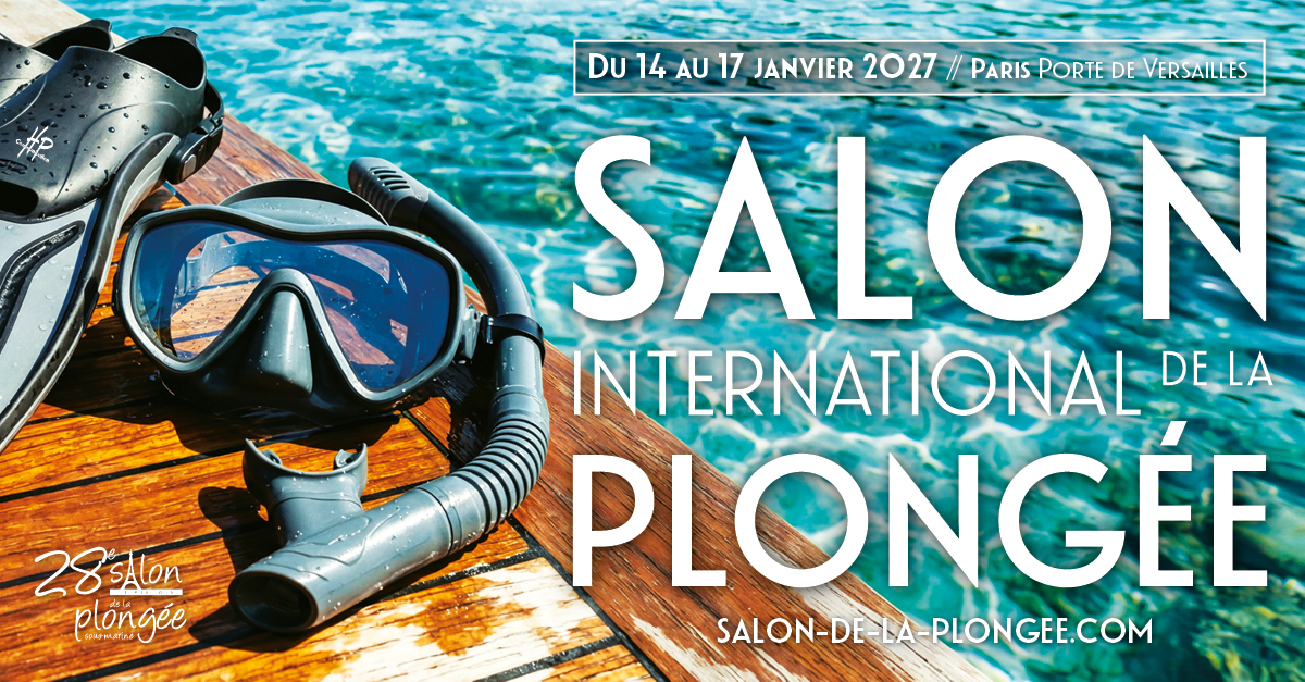 28e Salon de la Plongée, du 14 au 17 janvier 2027, Paris Expo Porte de Versailles